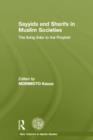 Sayyids and Sharifs in Muslim Societies : The Living Links to the Prophet - Book