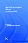 Global Environmental History : An Introductory Reader - Book