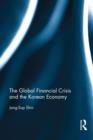 The Global Financial Crisis and the Korean Economy - Book