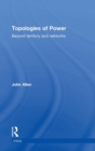 Topologies of Power : Beyond territory and networks - Book