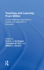Teaching and Learning from Within : A Core Reflection Approach to Quality and Inspiration in Education - Book