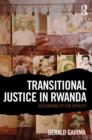 Transitional Justice in Rwanda : Accountability for Atrocity - Book