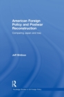 American Foreign Policy and Postwar Reconstruction : Comparing Japan and Iraq - Book