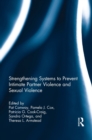 Strengthening Systems to Prevent Intimate Partner Violence and Sexual Violence - Book