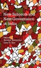 New Subjects and New Governance in India - Book