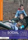 The Social Child : Laying the foundations of relationships and language - Book