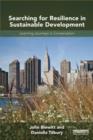 Searching for Resilience in Sustainable Development : Learning Journeys in Conservation - Book