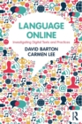 Language Online : Investigating Digital Texts and Practices - Book