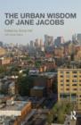 The Urban Wisdom of Jane Jacobs - Book