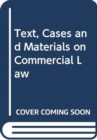 Text, Cases and Materials on Commercial Law - Book