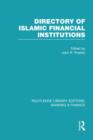 Directory of Islamic Financial Institutions (RLE: Banking & Finance) - Book