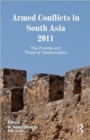 Armed Conflicts in South Asia 2011 : The Promise and Threat of Transformation - Book