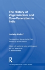 The History of Vegetarianism and Cow-Veneration in India - Book