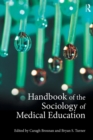 Handbook of the Sociology of Medical Education - Book