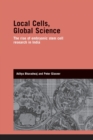 Local Cells, Global Science : The Rise of Embryonic Stem Cell Research in India - Book