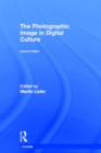 The Photographic Image in Digital Culture - Book