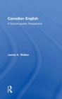 Canadian English : A Sociolinguistic Perspective - Book