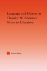 Language and History in Adorno's Notes to Literature - Book