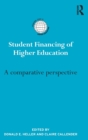 Student Financing of Higher Education : A comparative perspective - Book