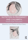 Nutrition in Pregnancy and Childbirth : Food for Thought - Book