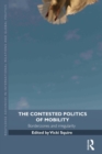 The Contested Politics of Mobility : Borderzones and Irregularity - Book