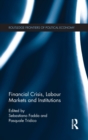 Financial Crisis, Labour Markets and Institutions - Book