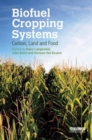 Biofuel Cropping Systems : Carbon, Land and Food - Book