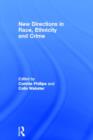 New Directions in Race, Ethnicity and Crime - Book