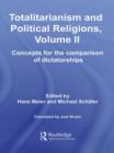Totalitarianism and Political Religions, Volume II : Concepts for the Comparison Of Dictatorships - Book