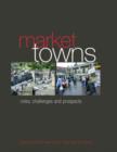 Market Towns : Roles, challenges and prospects - Book