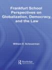 Frankfurt School Perspectives on Globalization, Democracy, and the Law - Book