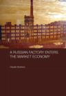 A Russian Factory Enters the Market Economy - Book