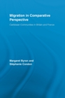 Migration in Comparative Perspective : Caribbean Communities in Britain and France - Book