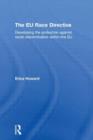 The EU Race Directive : Developing the Protection against Racial Discrimination within the EU - Book