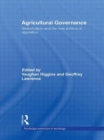 Agricultural Governance : Globalization and the New Politics of Regulation - Book