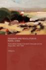 Peasants and Revolution in Rural China : Rural Political Change in the North China Plain and the Yangzi Delta, 1850-1949 - Book