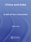 China and India : A Tale of Two Economies - Book