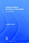 Critical Political Economy of the Media : An Introduction - Book
