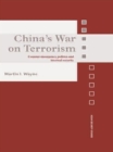 China's War on Terrorism : Counter-Insurgency, Politics and Internal Security - Book