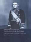 Britain's Imperial Cornerstone in China : The Chinese Maritime Customs Service, 1854-1949 - Book