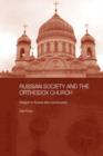 Russian Society and the Orthodox Church : Religion in Russia after Communism - Book