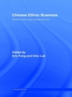 Chinese Ethnic Business : Global and Local Perspectives - Book