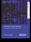 Chinese Cyberspaces : Technological Changes and Political Effects - Book