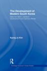 The Development of Modern South Korea : State Formation, Capitalist Development and National Identity - Book