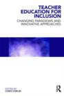 Teacher Education for Inclusion : Changing Paradigms and Innovative Approaches - Book