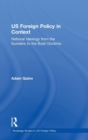 US Foreign Policy in Context : National Ideology from the Founders to the Bush Doctrine - Book