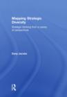 Mapping Strategic Diversity : Strategic Thinking from a Variety of Perspectives - Book