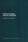 Postcolonial Pacific Writing : Representations of the Body - Book