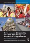Governance, Citizenship and the New European Football Championships : The European Spectacle - Book
