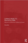 China's Road to Peaceful Rise : Observations on its Cause, Basis, Connotation and Prospect - Book